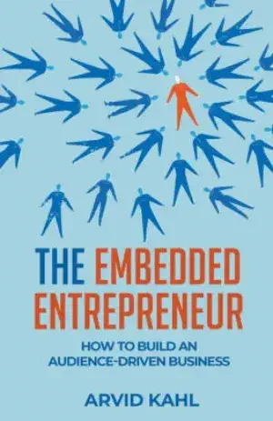 The Embedded Entrepreneur (Arvid Kahl)