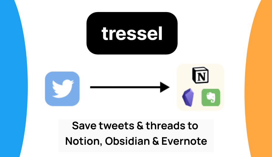 I built Tressel, a SaaS to save tweets to Notion, Evernote & Obsidian